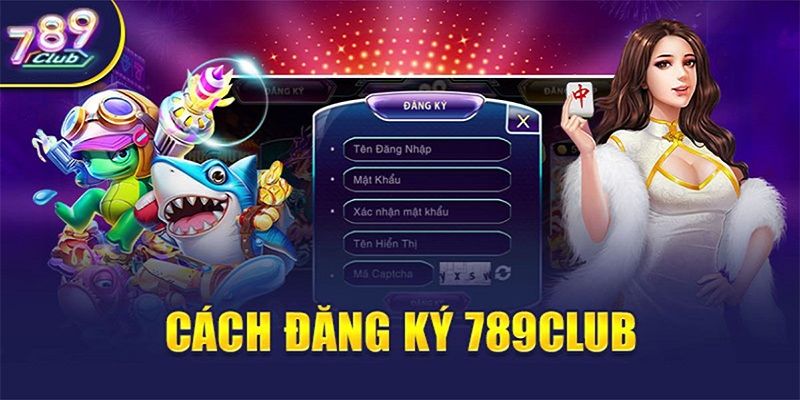 Hướng dẫn quy trình đăng ký 789Club cho người mới bắt đầu