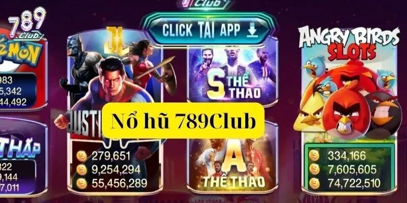 Giới thiệu chuyên mục nổ hũ trực tuyến 789Club